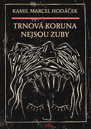Obálka knihy Trnová koruna nejsou zuby