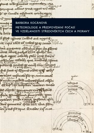 Obálka knihy Meteorologie a předpovídání počasí ve vzdělanosti středověkých Čech a Moravy