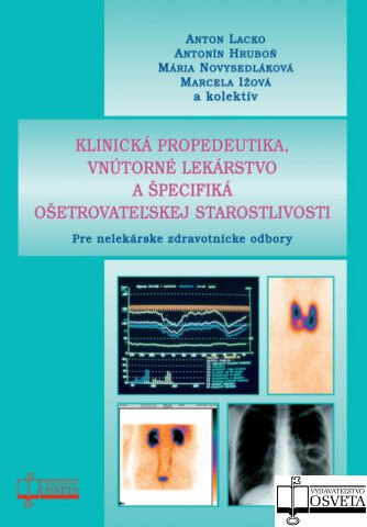 Obálka knihy Klinická propedeutika, vnútorné lekárstvo a špecifiká ošetrovateľskej starostlivosti
