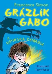 Obálka knihy Grázlik Gabo a upírska zombia