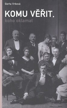 Obálka knihy Komu věřit, koho oklamat