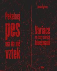 Obálka knihy Pekelnej pes má na mne vztek