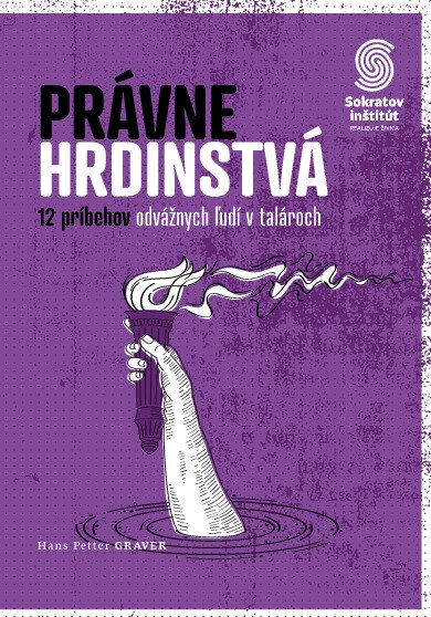Obálka knihy Právne hrdinstvá: 12 príbehov odvážnych ľudí v talároch (1. akosť)