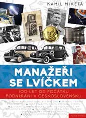 Obálka knihy Manažeři se lvíčkem - 100 let od počátku podnikání v Československu