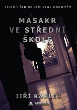Obálka knihy Masakr ve střední škole