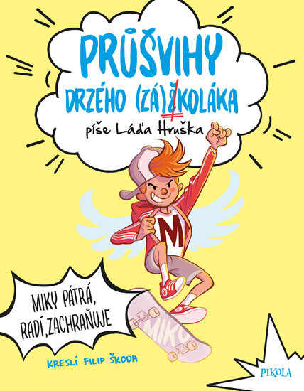 Obálka knihy Průšvihy drzého záškoláka: Miky pátrá, r