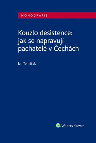 Obálka knihy Kouzlo desistence: jak se napravují pachatelé v Čechách
