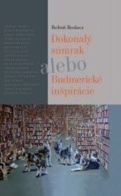 Obálka knihy Dokonalý súmrak alebo Budmerické inšpirácie
