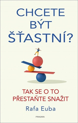Obálka knihy Chcete být šťastní?
