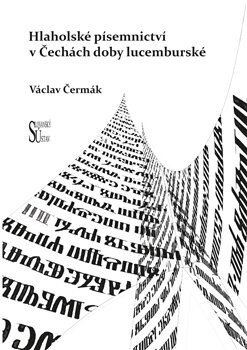 Obálka knihy Hlaholské písemnictví v Čechách doby lucemburské