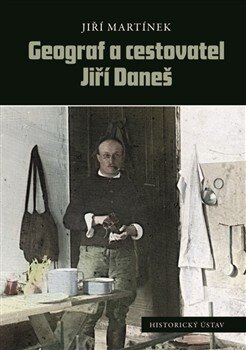 Obálka knihy Geograf a cestovatel Jiří Daneš