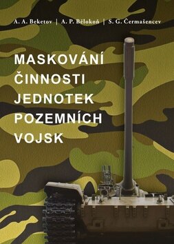 Obálka knihy Maskování činnosti jednotek pozemních vojsk