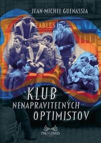 Obálka knihy Klub nenapraviteľných optimistov