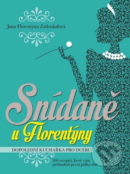 Obálka knihy Snídaně u Florentýny