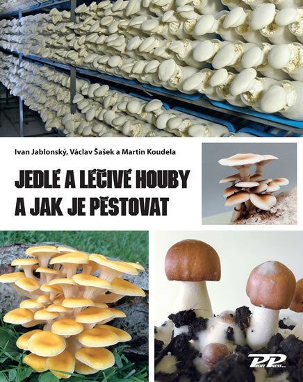 Obálka knihy Jedlé a léčivé houby a jak je pěstovat