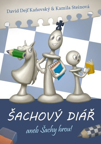 Obálka knihy Šachový diář aneb šachy hrou! 2024