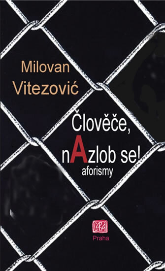 Obálka knihy Člověče, nAzlob se! - aforizmy