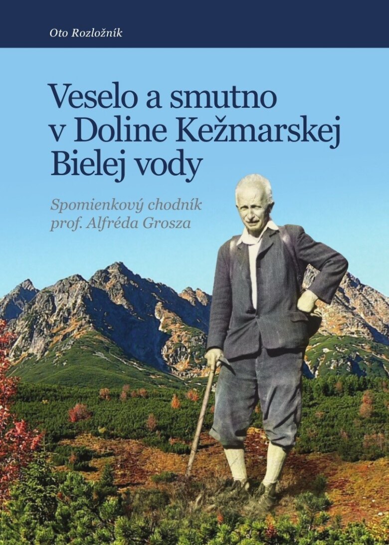 Obálka knihy Veselo a smutno v Doline Kežmarskej Bielej vody (1. akosť)