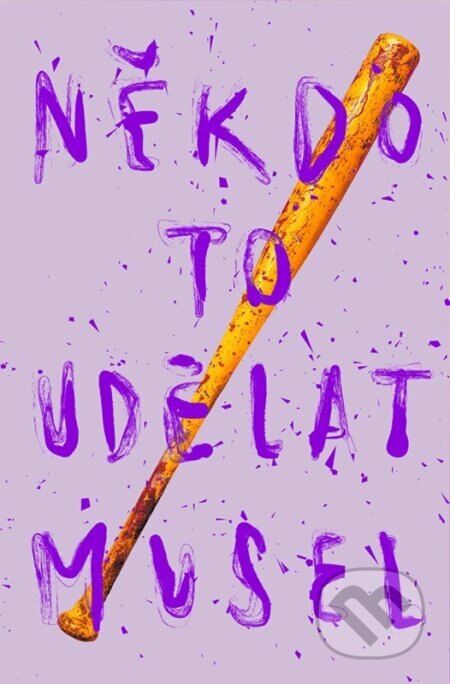 Obálka knihy Někdo to udělat musel