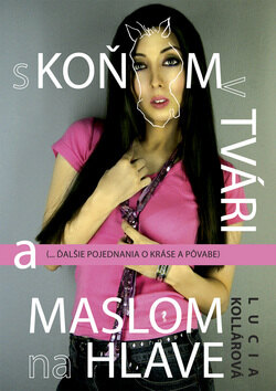 Obálka knihy S koňom v tvári a maslom na hlave