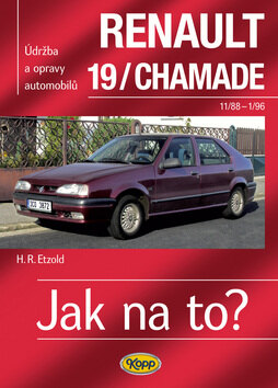 Obálka knihy Renault 19/Chamade 11/88 - 1/96