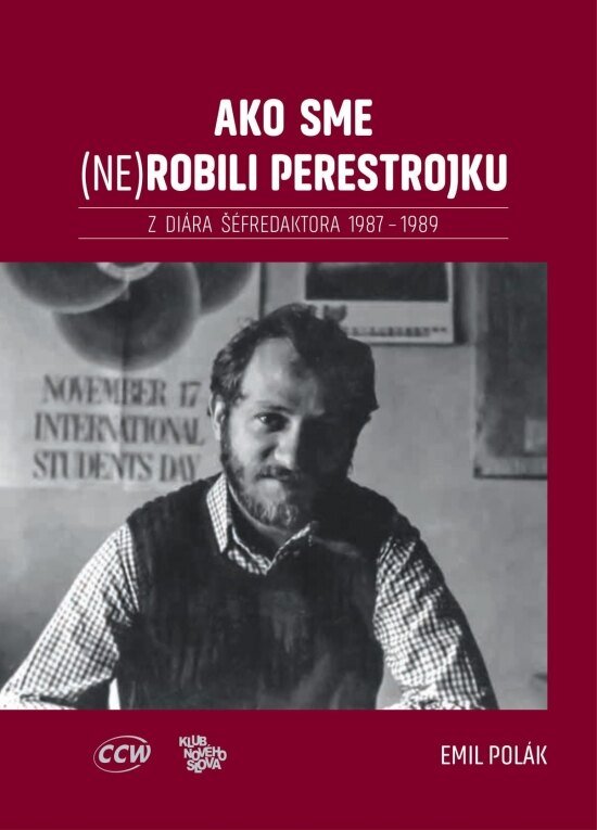 Obálka knihy Ako sme (ne)robili perestrojku. Z diára šéfredaktora 1987 – 1989