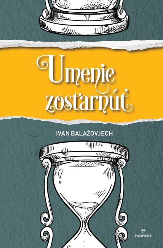 Obálka knihy Umenie zostarnúť