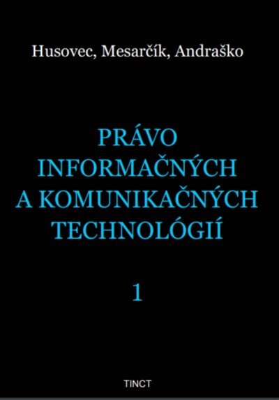 Obálka knihy Právo informačných a komunikačných technológií 1