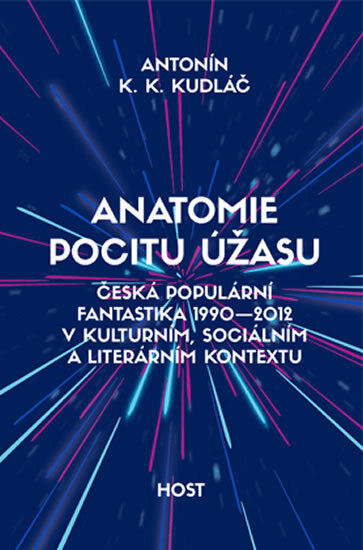 Obálka knihy Anatomie pocitu úžasu - Česká populární fantastika 1990-2012 v kontextu kulturním, sociálním a literárním