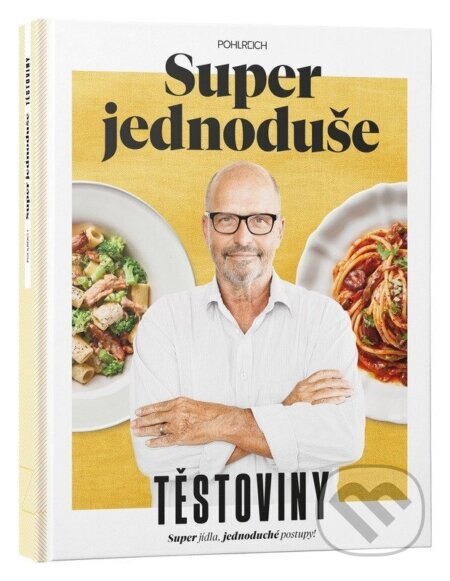 Obálka knihy Super jednoduše - Těstoviny