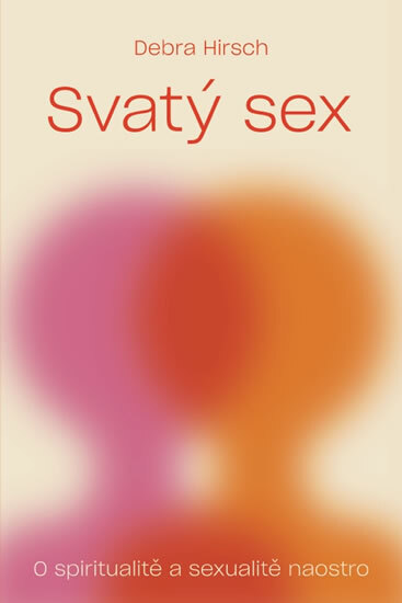 Obálka knihy Svatý sex - O spiritualitě a sexualitě