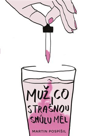 Obálka knihy Muž, co strašnou smůlu měl