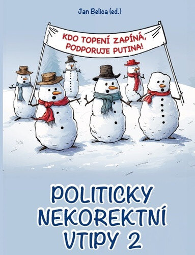 Obálka knihy Kdo topení zapíná, podporuje Putina!