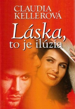 Obálka knihy Láska, to je ilúzia (1. akosť)