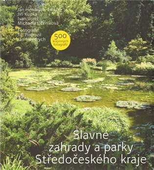 Obálka knihy Slavné zahrady a parky Středočeského kraje