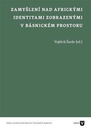 Obálka knihy Zamyšlení nad africkými identitami zobrazenými v básnickém prostoru
