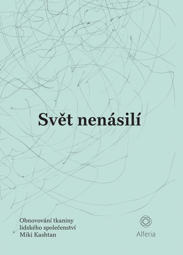 Obálka knihy Svět nenásilí - Obnovování tkaniny lidského společenství