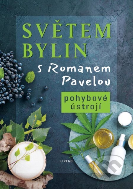 Obálka knihy Světem bylin s Romanem Pavelou: Pohybové ústrojí