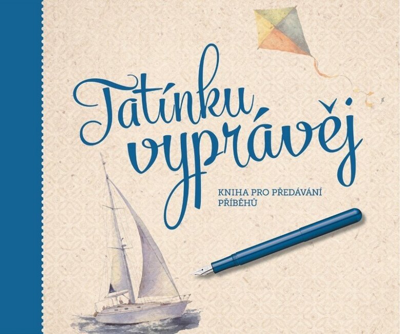 Obálka knihy Tatínku, vyprávěj - Kniha pro předávání příběhů