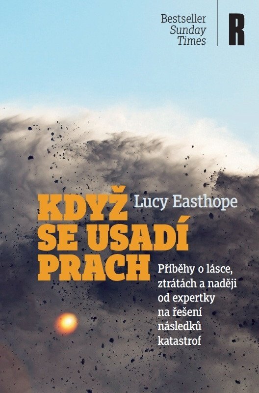 Obálka knihy Když se usadí prach - Příběhy o lásce, ztrátách a naději od expertky na řešení následků katastrof