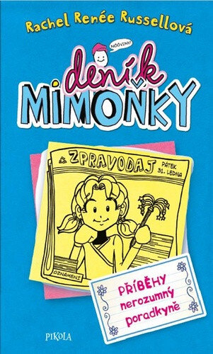 Obálka knihy Deník mimoňky Příběhy nerozumný poradkyně