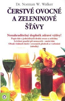 Obálka knihy Čerstvé ovocné a zeleninové šťávy
