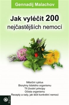 Obálka knihy Jak vyléčit 200 nejčastějších nemocí