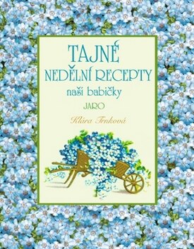 Obálka knihy Tajné nedělní recepty naší babičky