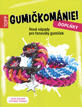 Obálka knihy TOPP Gumičkománie! Doplňky
