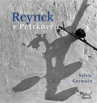 Obálka knihy Bohuslav Reynek v Petrkově