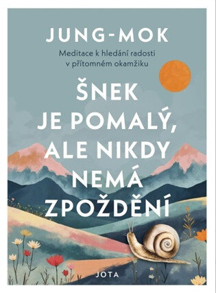 Obálka knihy Šnek je pomalý, ale nikdy nemá zpoždění
