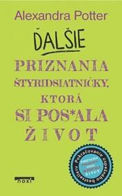 Obálka knihy Ďalšie priznania štyridsiatničky, ktorá si pos*ala život