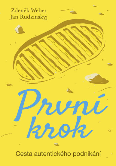 Obálka knihy První krok - Cesta autentického podnikání
