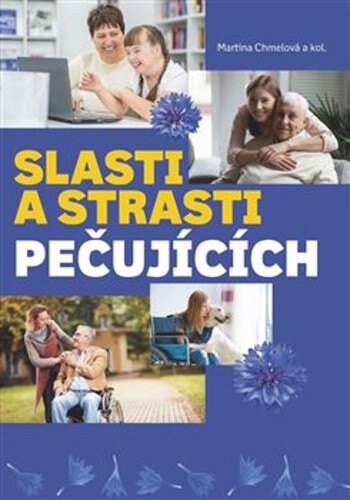 Obálka knihy Slasti a strasti pečujících